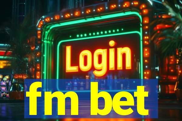 fm bet